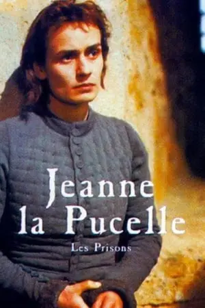 Joan the Maid 2: The Prisons (1994) Jeanne la Pucelle II - Les prisons