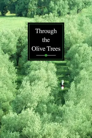 Zire darakhatan zeyton / Through the Olive Trees (1994)