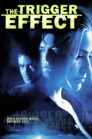 The Trigger Effect (1996)