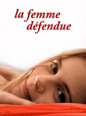 The Forbidden Woman (1997) La femme défendue