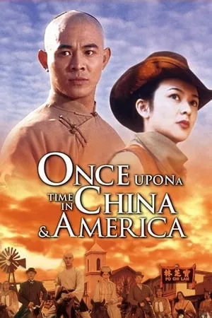 Wong fei hung VI: Sai wik hung see (1997) Once Upon a Time in China and America