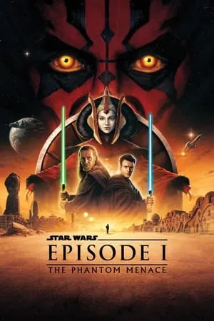 Star Wars: Episode I - The Phantom Menace (1999) [Remastered]