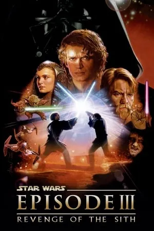 Star Wars: Episode III - Revenge of the Sith (2005) [Remastered]