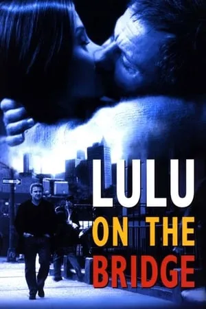 Lulu on the Bridge (1998) [REMASTERED]