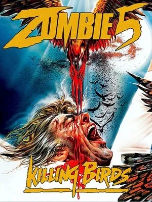 Zombie 5: Killing Birds (1988)