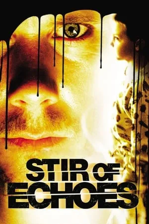 Stir of Echoes (1999) + Extras