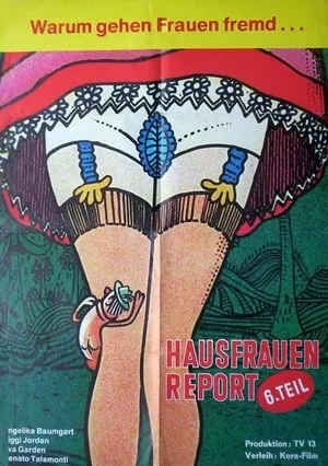 Hausfrauen 6: Warum gehen Frauen fremd... (1977)