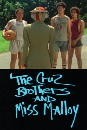 The Cruz Brothers and Miss Malloy