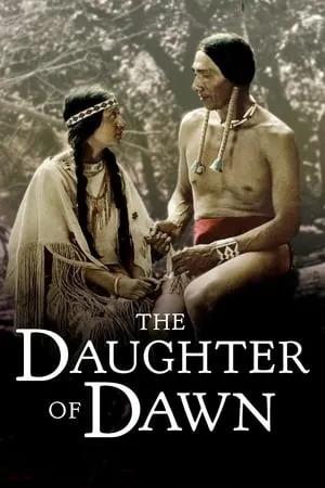The Daughter of Dawn (1920)