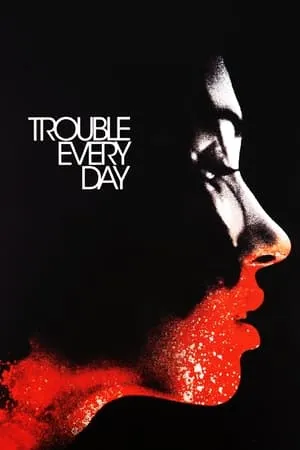 Trouble Every Day (2001)