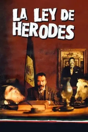 La ley de Herodes / Herod's Law (1999)