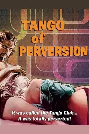 Tango of Perversion (1974) Tango 2001