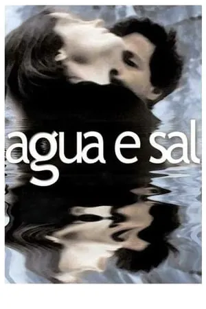 Water and Salt (2001) Água e Sal