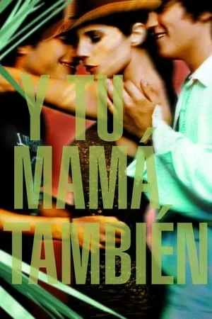 And Your Mother Too (2001) Y tu mamá también [The Criterion Collection]