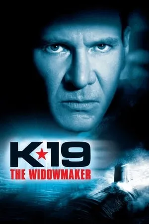 K-19: The Widowmaker (2002) [Remastered]