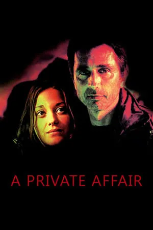 A Private Affair / Une affaire privée (2002)
