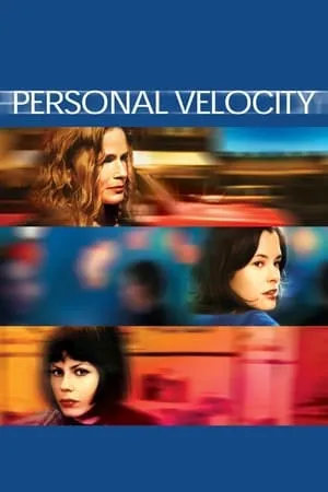 Personal Velocity: Three Portraits / Personal Velocity (2002)