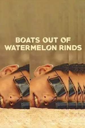 Boats Out of Watermelon Rinds (2004) Karpuz Kabugundan Gemiler Yapmak [MultiSubs]