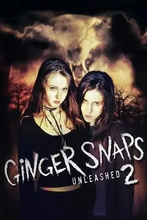 Ginger Snaps 2: Unleashed (2004) [w/Commentary]