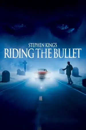 Riding the Bullet (2004)