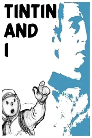 Tintin and I (2003) Tintin et moi