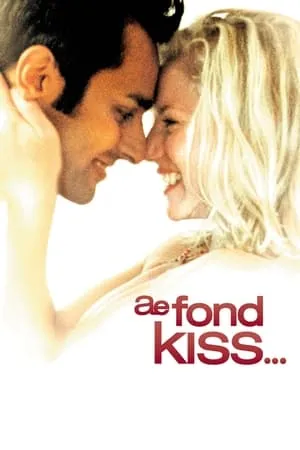 Ae Fond Kiss... / A Fond Kiss (2004)