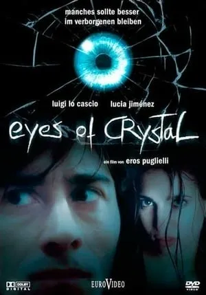 Eyes of Crystal (2004) Occhi di cristallo