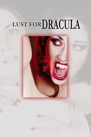 Lust for Dracula (2004)