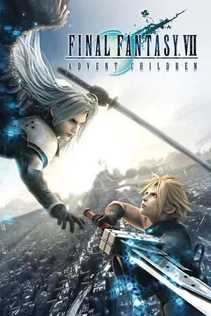 Final Fantasy VII: Advent Children (2005) [Director's Cut] [4K, Ultra HD]