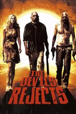 The Devil's Rejects (2005) [UNRATED]