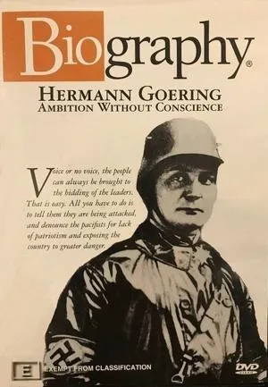 A&E Biography - Hermann Goering: Ambition Without Conscience