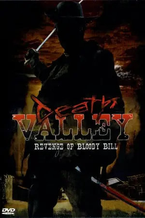 Death Valley: The Revenge of Bloody Bill (2004)