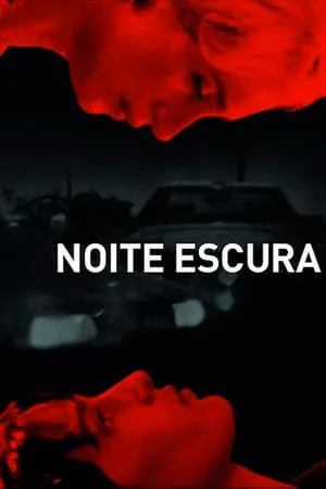 Noite Escura (2004) In the Darkness of the Night