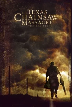 The Texas Chainsaw Massacre: The Beginning (2006)