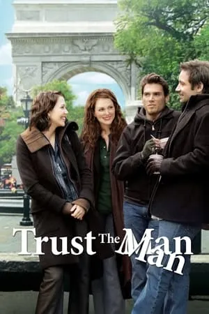 Trust The Man (2005)