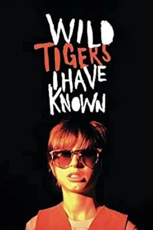 Wild Tigers I Have Known (2006)