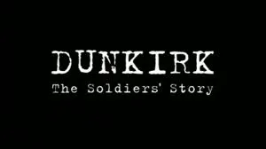 BBC - Dunkirk: The Soldiers' Story