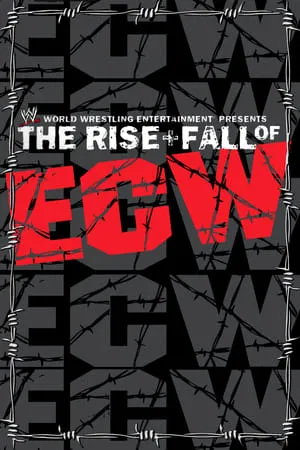 The Rise & Fall of ECW (2004)