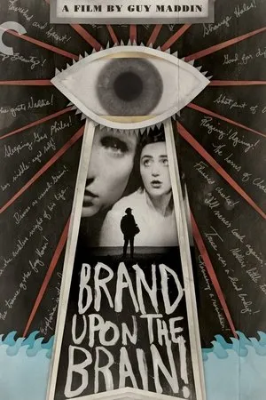 Brand Upon the Brain! (2006) Brand Upon the Brain! A Remembrance in 12 Chapters
