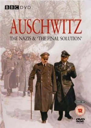BBC - Auschwitz: The Nazis and the Final Solution (2001)