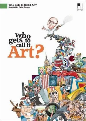 Who Gets to Call It Art? (2006)