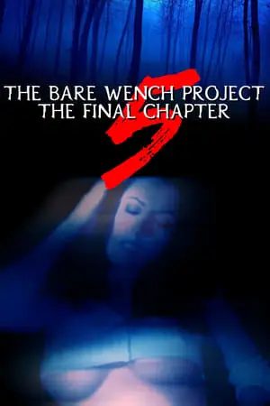 Bare Wench: The Final Chapter (2005)