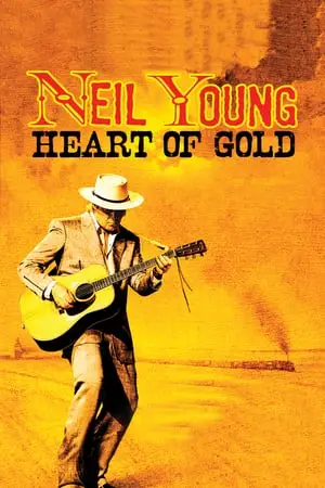 Neil Young: Heart of Gold (2006)