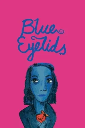 Blue Eyelids (2007) Párpados azules