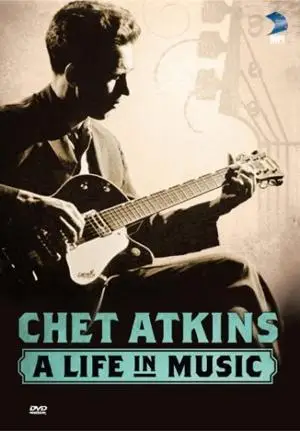 Chet Atkins: A Life in Music