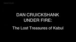 Dan Cruickshank and the Lost Treasure of Kabul