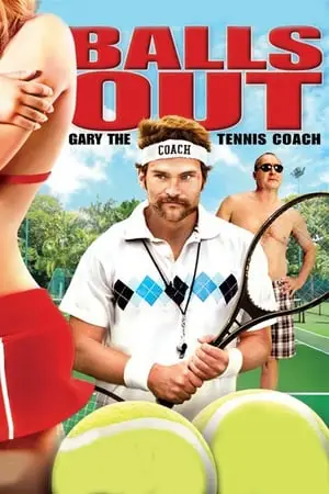Balls Out Gary the Tennis Coach (2009)