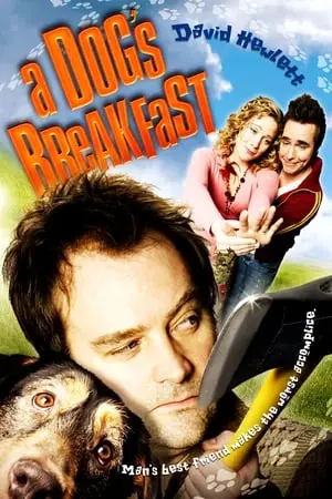 A Dog's Breakfast (2007)