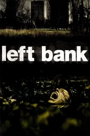 Left Bank (2008) Linkeroever