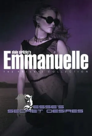 Emmanuelle the Private Collection: Jesse's Secret Desires (2006)